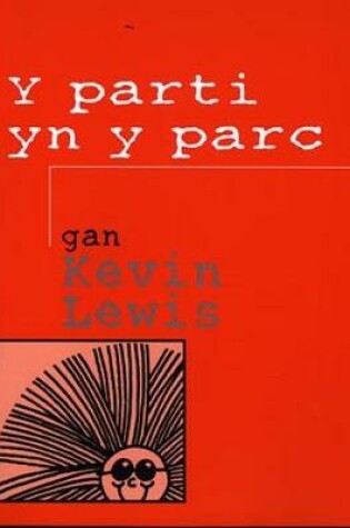 Cover of Parti yn y Parc, Y