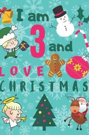 Cover of I am 3 and Love Christmas