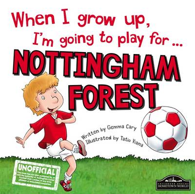 Book cover for When I Grow Up I'm Going to Play for Nottingham Forest