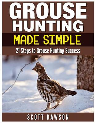 Book cover for Grouse Hunting Made Simple