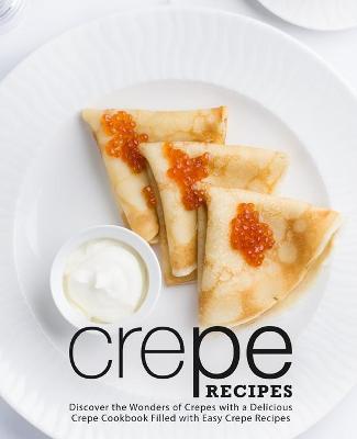 Cover of Crepe Recipes