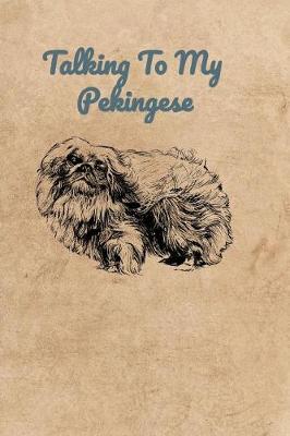 Book cover for Talking To My Pekingese