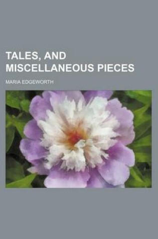 Cover of Tales, and Miscellaneous Pieces (Volume 2)