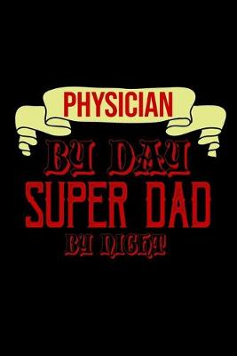 Book cover for Physician by day. Super dad by night