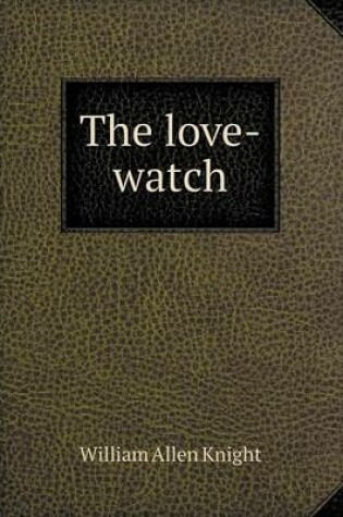 Cover of The Love-Watch