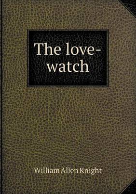 Book cover for The Love-Watch