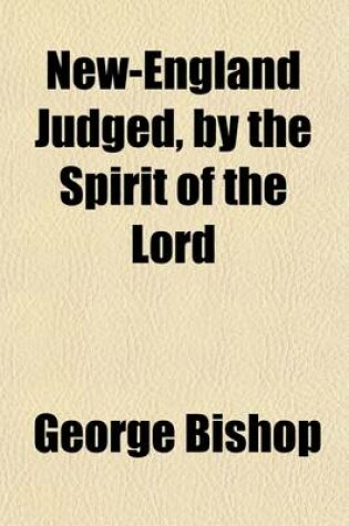 Cover of New-England Judged, by the Spirit of the Lord; In Two Parts
