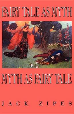 Cover of Fairy Tale as Myth/Myth as Fairy Tale