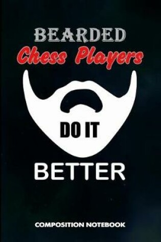 Cover of Bearded Chess Players Do It Better