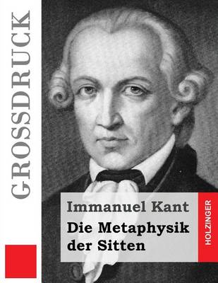 Book cover for Die Metaphysik der Sitten (Grossdruck)