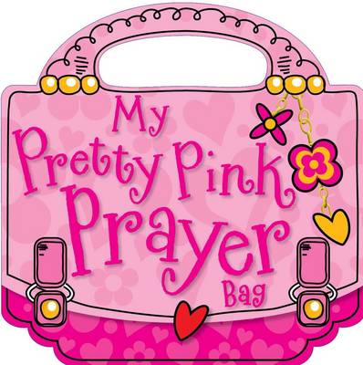 Book cover for My Pretty Pink Prayer Bag (Book)