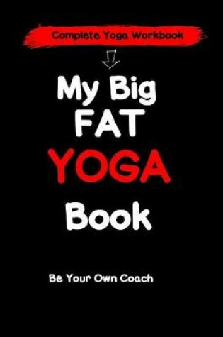 Cover of My Big Fat Yoga Book