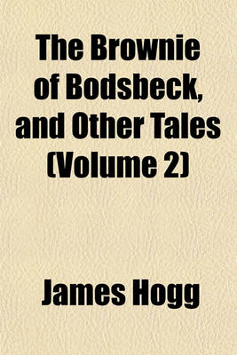 Book cover for The Brownie of Bodsbeck, and Other Tales (Volume 2)
