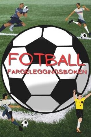 Cover of Fotball Fargeleggingsboken