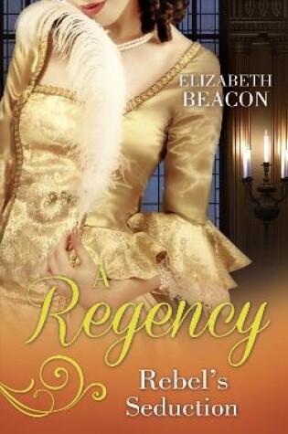 Cover of A Regency Rebel's Seduction