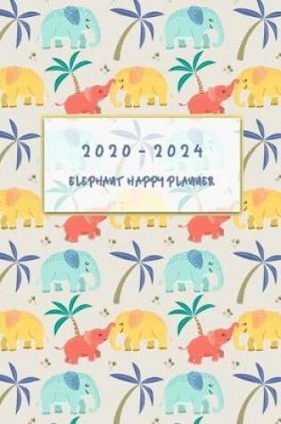 Cover of 2020-2024 Elephant Happy Planner