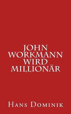 Book cover for John Workmann Wird Millionär