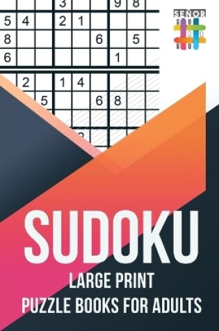 Cover of Sudoku Large Print Puzzle Books for Adults