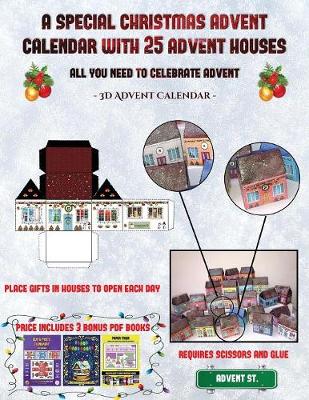 Cover of 3D Advent Calendar (A special Christmas advent calendar with 25 advent houses - All you need to celebrate advent)