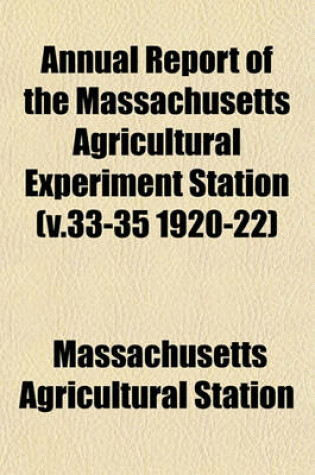 Cover of Annual Report of the Massachusetts Agricultural Experiment Station (V.33-35 1920-22)