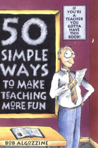 Cover of 50 Simple Ways to Make Teaching More Fun