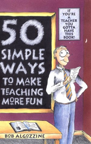 Book cover for 50 Simple Ways to Make Teaching More Fun