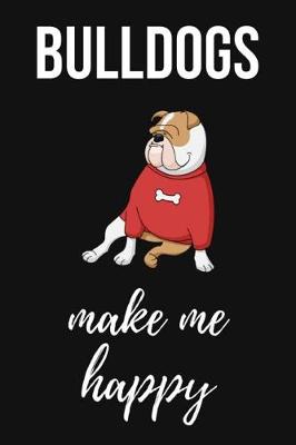 Book cover for Bulldogs Make Me Happy