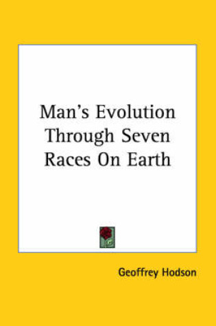 Cover of Man's Evolution Through Seven Races on Earth