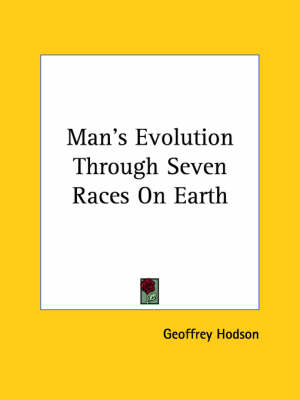 Book cover for Man's Evolution Through Seven Races on Earth