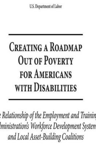 Cover of Creating a Roadmap out of Poverty for Americans with Disabilities