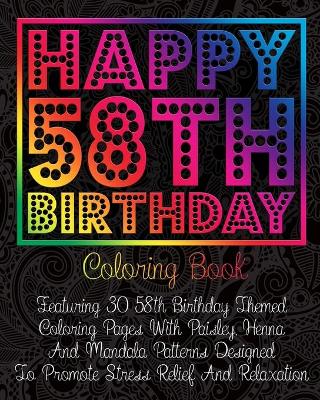 Book cover for Happy 58th Birthday Coloring Book