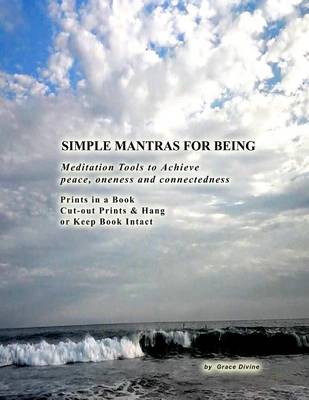 Book cover for Simple Mantras for Being Meditation Tolls to Achieve Peace, Oneness and Connectedness