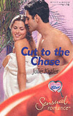 Book cover for Cut to the Chase (Mills & Boon Sensual)