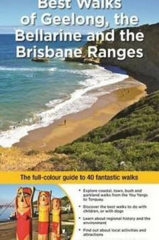 Cover of Best Walks of Geelong, the Bellarine & Brisbane Ranges