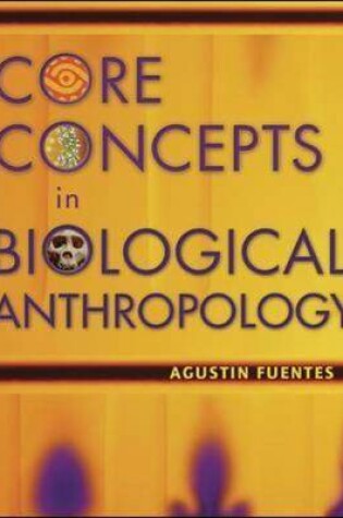 Cover of Core Concepts in Biological Anthropology