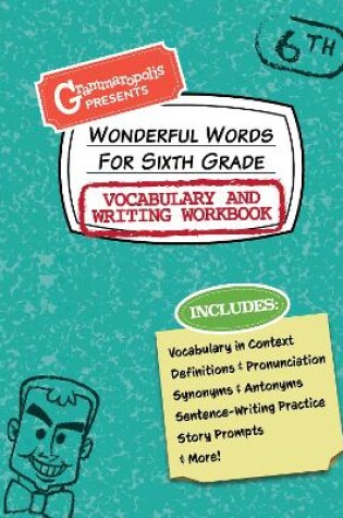 Cover of Wonderful Words for Sixth Grade Vocabulary and Writing Workbook