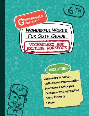 Cover of Wonderful Words for Sixth Grade Vocabulary and Writing Workbook