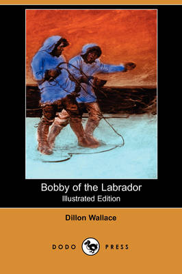 Book cover for Bobby of the Labrador(Dodo Press)