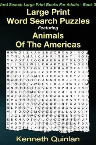 Cover of Large Print Word Search Puzzles Featuring Animals Of The Americas