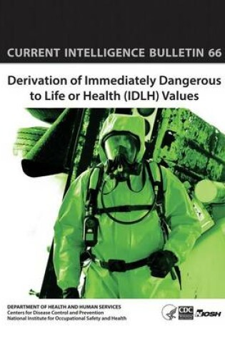 Cover of Derivation of Immediately Dangerous to Life or Health (IDLH) Values