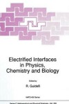 Book cover for Electrified Interfaces in Physics, Chemistry and Biology