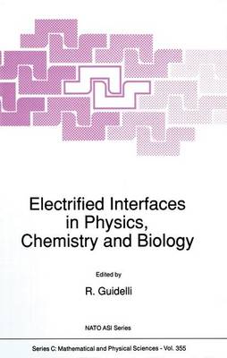 Cover of Electrified Interfaces in Physics, Chemistry and Biology