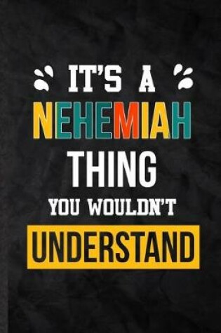 Cover of It's a Nehemiah Thing You Wouldn't Understand