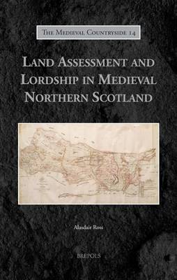 Book cover for Land Assessment and Lordship in Medieval Northern Scotland