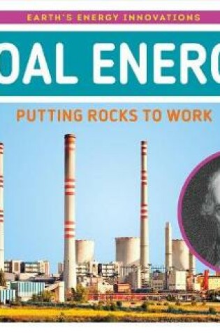 Cover of Coal Energy: Putting Rocks to Work