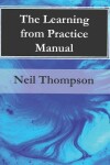 Book cover for The Learning from Practice Manual