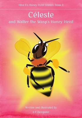 Book cover for Céleste, and Walter the Wasp's Honey Heist