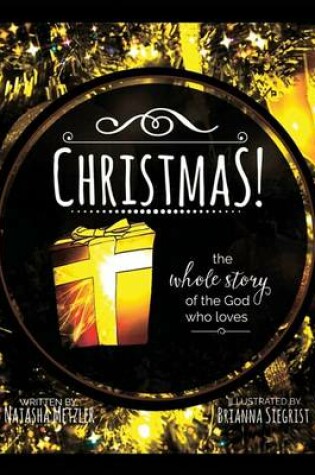 Cover of CHRISTMAS the Whole Story of the God who Loves