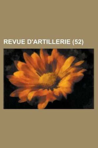 Cover of Revue D'Artillerie (52 )