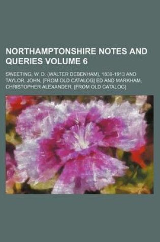 Cover of Northamptonshire Notes and Queries Volume 6